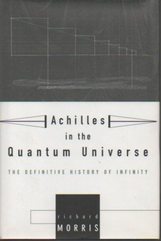 Achilles in the Quantum Universe: The Definitive History of Infinity