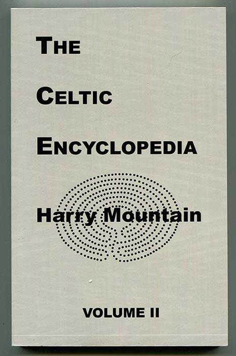 The Celtic Encyclopedia Volume II - Mountain, Harry