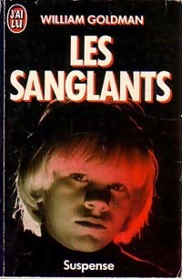 Les sanglants - William Goldman - William Goldman