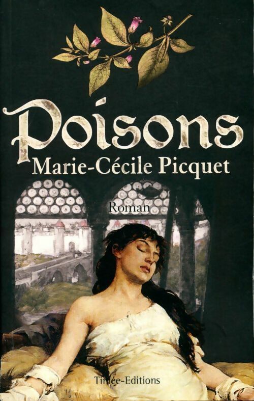 Poisons - Picquet Marie-Cécile - Picquet Marie-Cécile