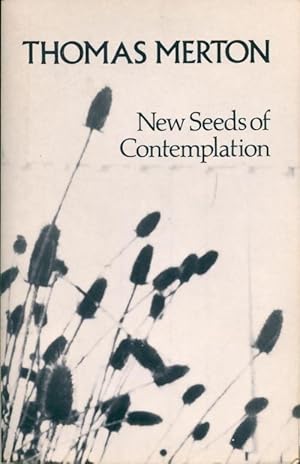 New seeds of contemplation - Thomas Merton