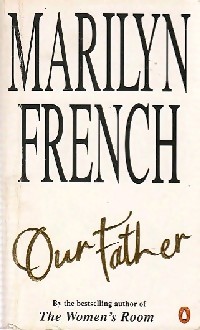 Our father - Marilyn French