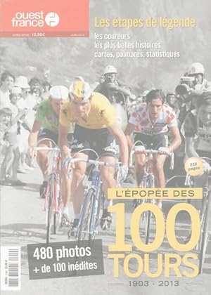 L'épopée des 100 tours 1903-2013 - Collectif