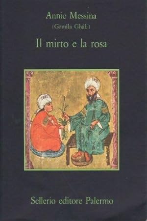 Il mirto e la rosa - Annie Messina