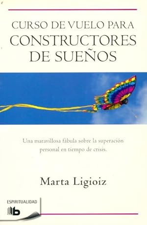 Curso de vuelo para constructores de sueños - Marta Ligioz
