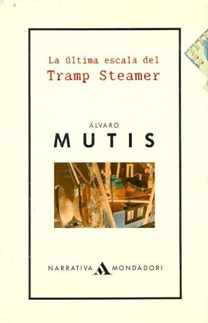 La ultima escala del tramp steamer - Alvaro Mutis