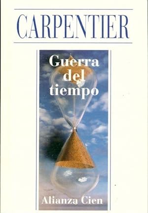 Guerra del tiempo - Alejo Carpentier