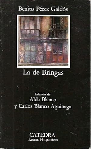 La de Bringas - Benito ; Benito Pérez Galdos ; Perez Galdos Benito Pérez Galdos