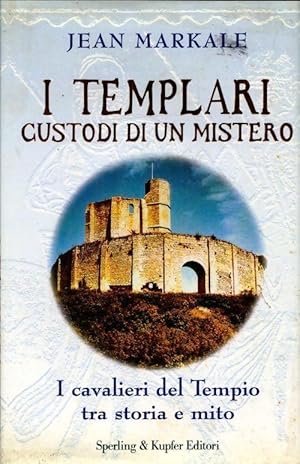 I templari custodi di un mistero - Jean Markale