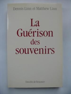 LA GUERISON DES SOUVENIRS