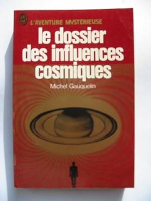 LE DOSSIER DES INFLUENCES COSMIQUES