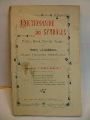 DICTIONNAIRE DES SYMBOLES ; Plantes, Fleurs, Couleurs, Heures