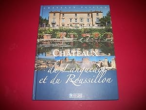 Châteaux du Languedoc et du Roussillon [Châteaux Passion - Éditions Atlas].