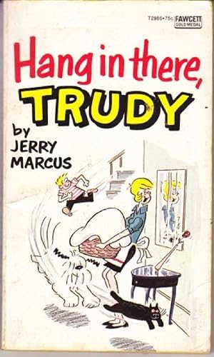 Hang in There, Trudy