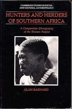 Hunters and Herders of Southern Africa: A Comparative Ethnography of the Khoisan Peoples (Cambrid...