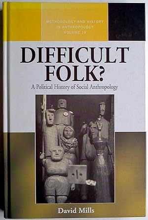 Difficult Folk?: A Political History of Social Anthropology