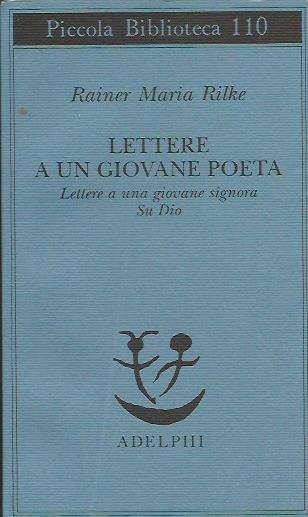 Lettere a un giovane poeta - Rilke Rainer Maria