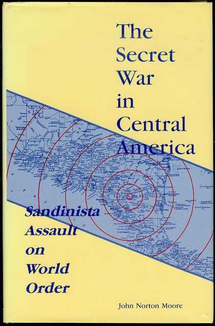 The Secret War in Central America: Sandinista Assault on World Order (Foreign Intelligence Book Series)