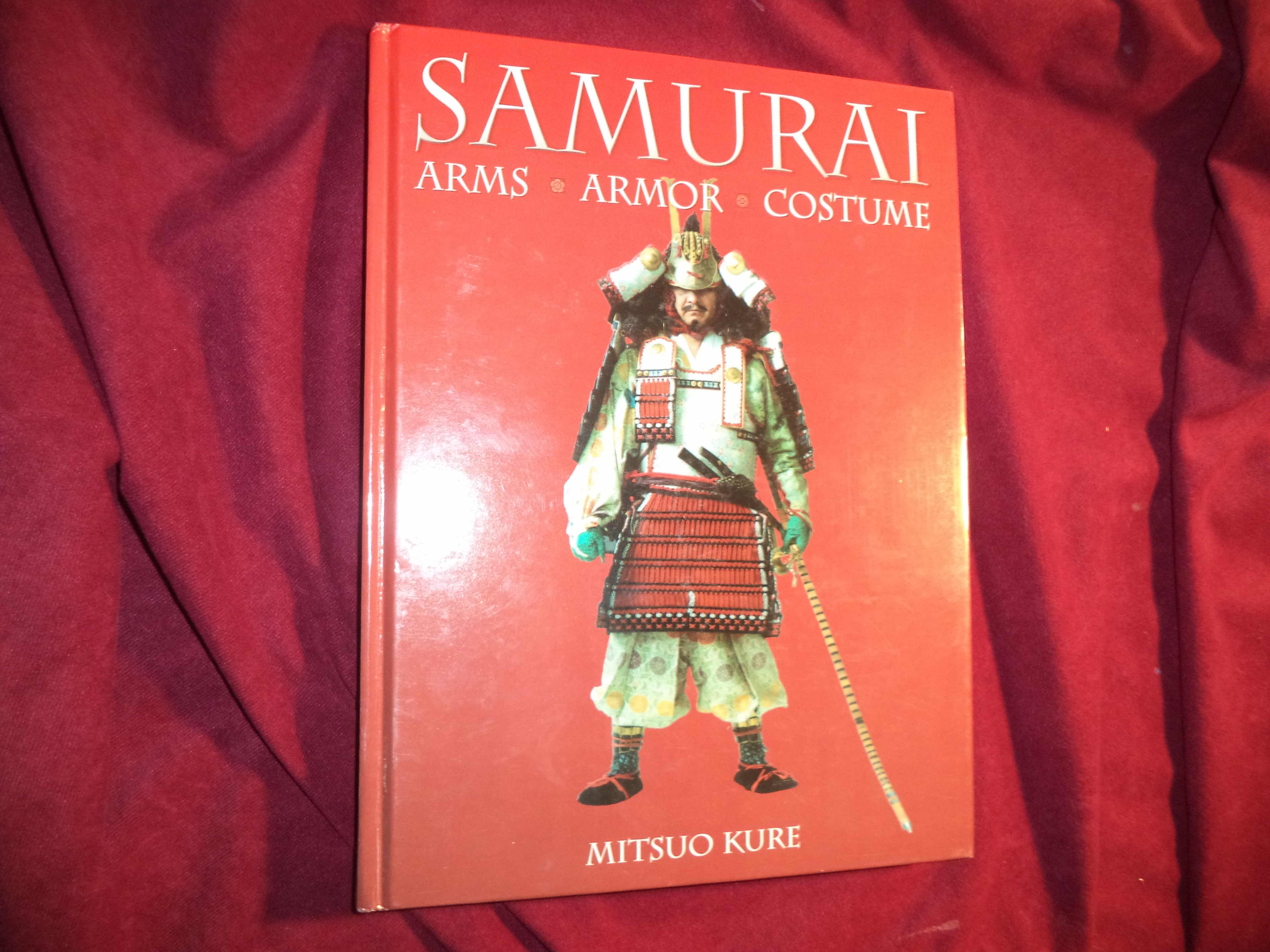 Samurai. Arms, Armor, Costume. - Kure, Mitsuo.