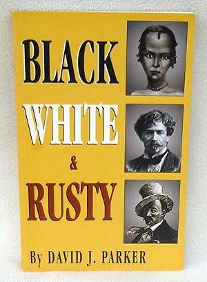 Black White & Rusty - SIGNED 1st Edition/1st Printing