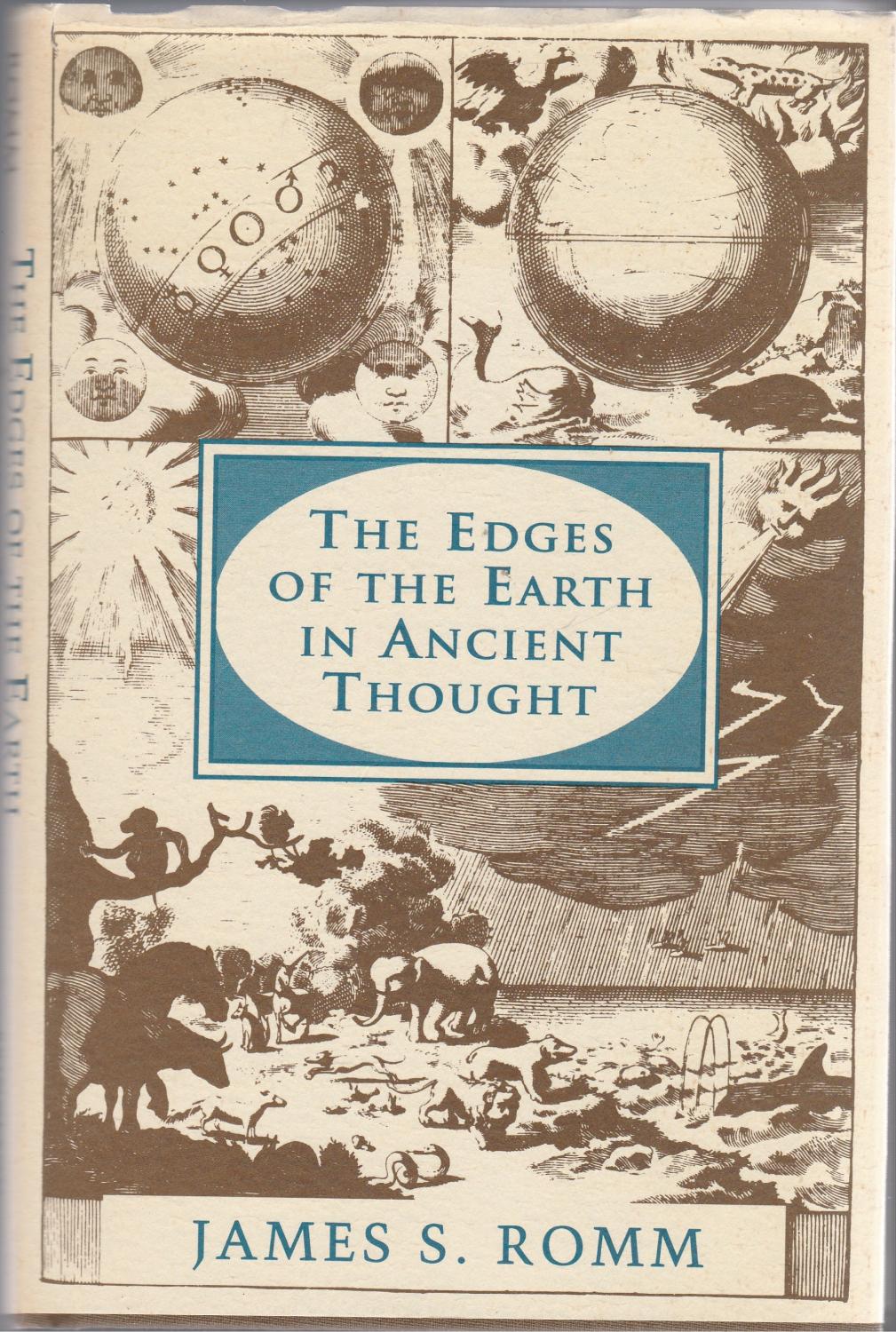 THE EDGES OF THE EARTH IN ANCIENT THOUGHT - Romm, James S.