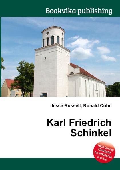 Karl Friedrich Schinkel - Jesse Russel, Ronald Cohn