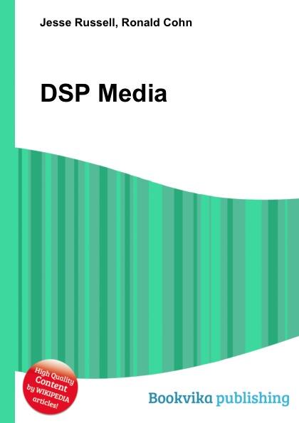 DSP Media - Jesse Russell, Ronald Cohn