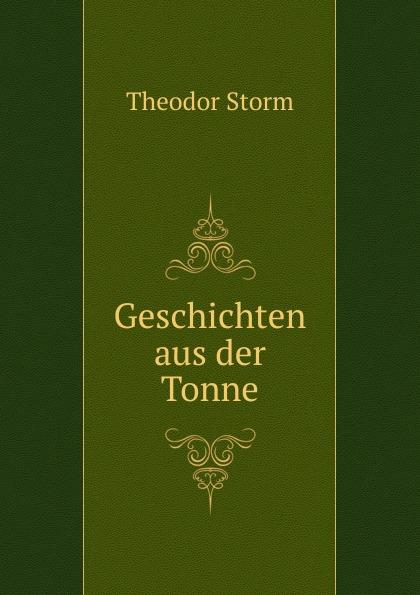 Geschichten aus der Tonne - Theodor Storm