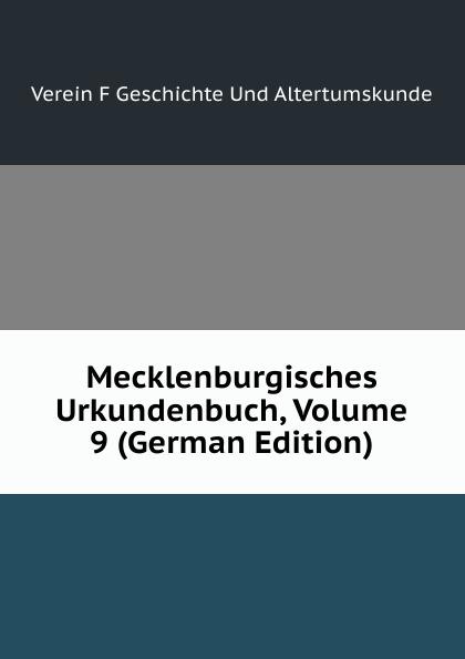 Mecklenburgisches Urkundenbuch, Volume 9 (German Edition) - Verein F Geschichte Und Altertumskunde