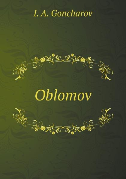 Oblomov - Ivan A. Goncharov