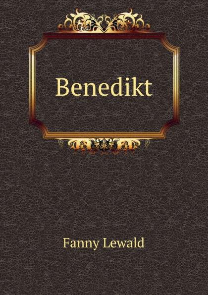 Benedikt - Fanny Lewald