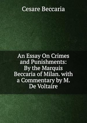 Beccaria an essay on crimes and punishments