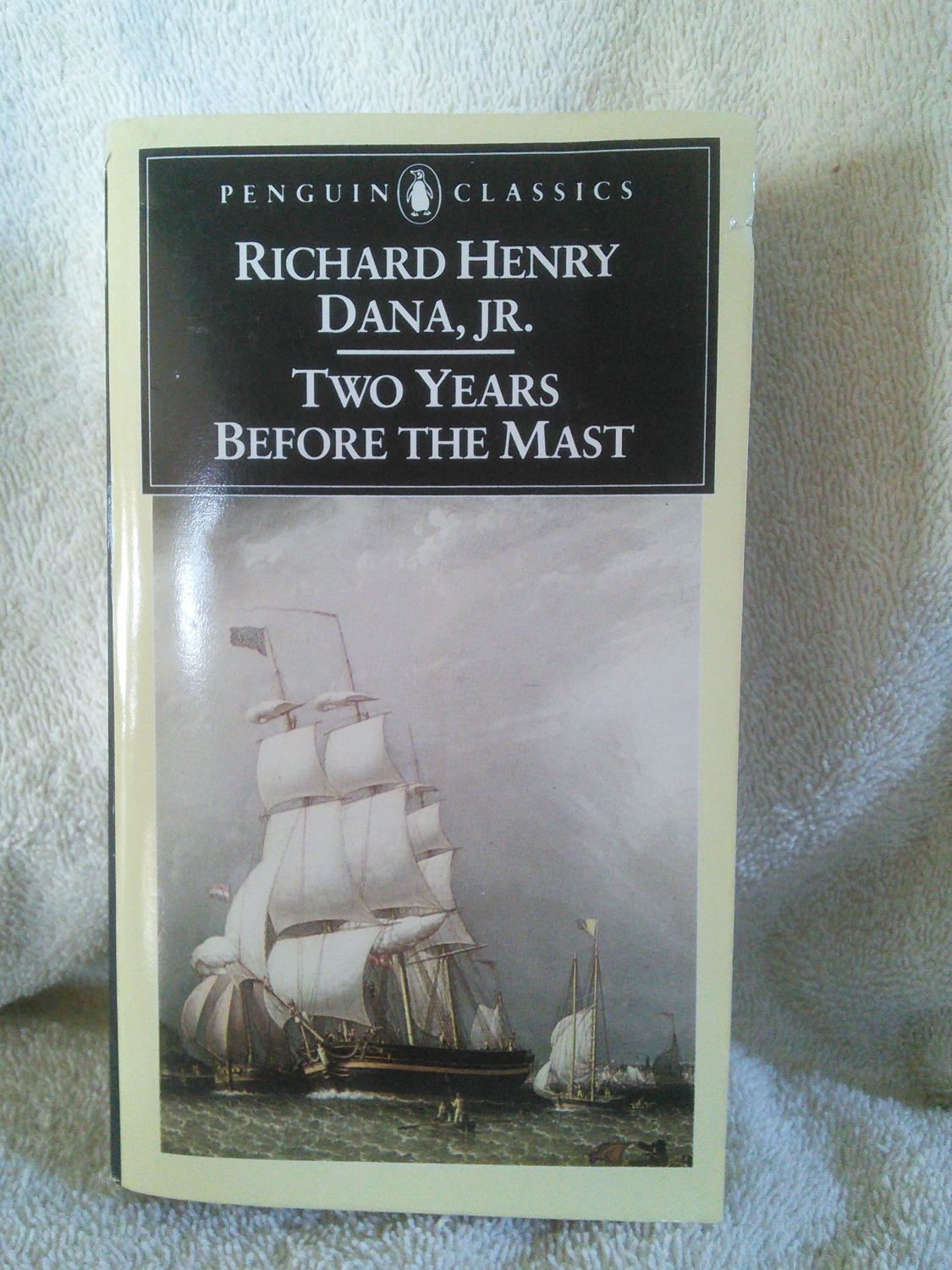 Two Years Before The Mast A Personal - 