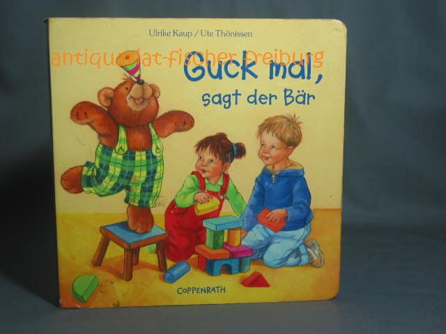 Guck mal, sagt der Bär