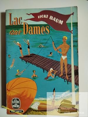 Lac aux Dames, Roman gai d'amour et de disette Le Livre de Poche