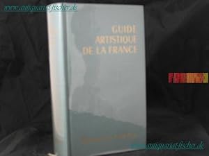 Guide artistique de la France. ( Redige par Pierre Cabanne, Marcel Durliat, Jean Faviere, Pierre ...