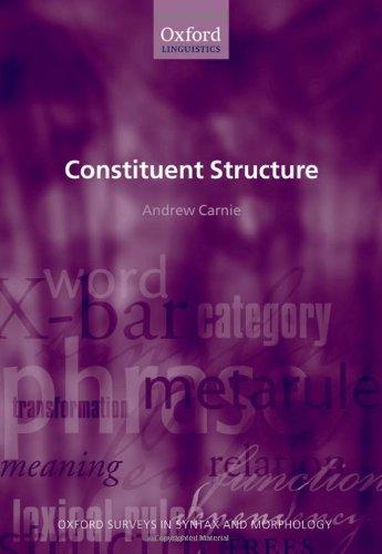 Constituent Structure (Oxford Surveys in Syntax & Morphology) - Carnie, Andrew