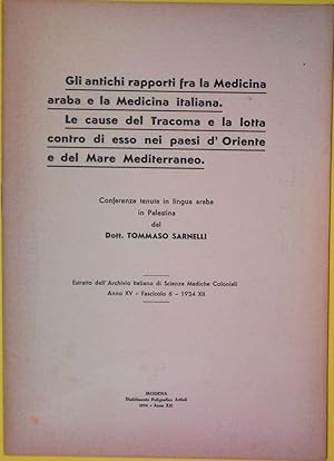 Gli antichi rapporti fra la medicina araba e la medicina italiana. Le cause del tracoma e la lott...