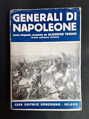 Generali di Napoleone, cento biografie compilate da Ulderico Tegani, con 89 ritratti.