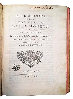 Dell'origine e del commercio della moneta e dell'instituzione delle zecche d'Italia dalla decaden...