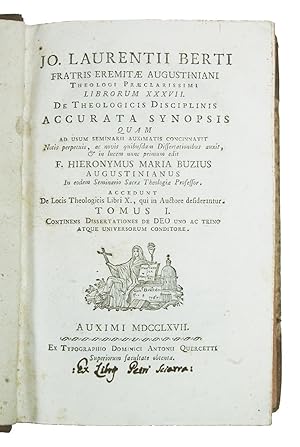 Jo. Laurentii Berti . Librorum XXXVII. De theologicis disciplinis accurata synopsis quam ad usum ...