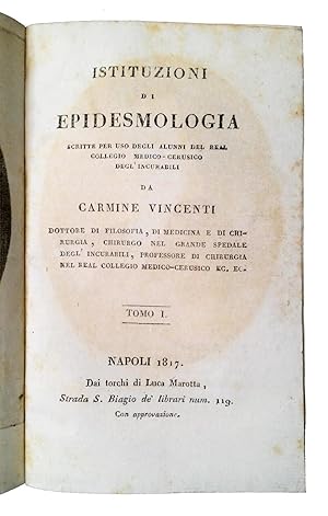 Istituzioni di epidesmologia scritte per uso degli alunni del real Collegio medico-cerusico degl ...