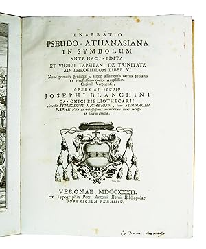 Enarratio pseudo-Athanasiana in symbolum ante hac inedita. Et Vigilii Tapsitani De trinitate ad T...