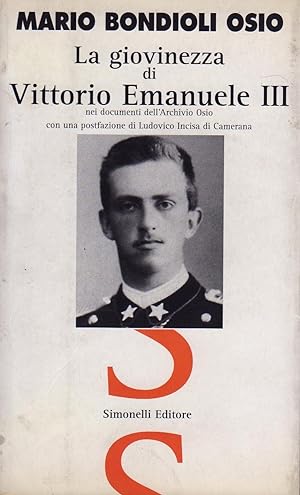 La giovinezza di Vittorio Emanuele III nei documenti dell'Archivio Osio con una postfazione di Lu...