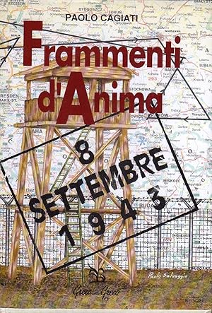 Frammenti d'anima - l'8 settembre 1943: l'armistizio con il prezzo pagato dai soldati italiani ?