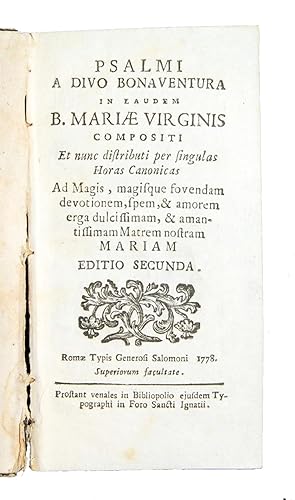 Psalmi a divo Bonaventura in laudem B. Mariae Virginis compositi et nunc distributi per singulas ...