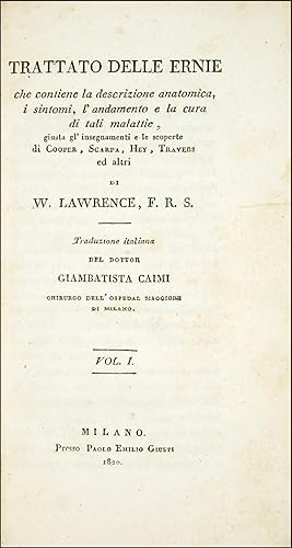 Trattato delle ernie che contiene la descrizione anatomica, i sintomi, l'andamento e la cura di t...