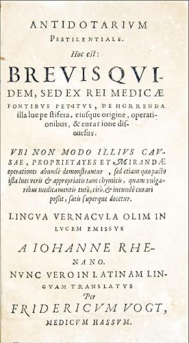 Antidotarium pestilentiale. Hoc est: Brevis quidem, sed ex rei medicae fontibus petitus, de horre...