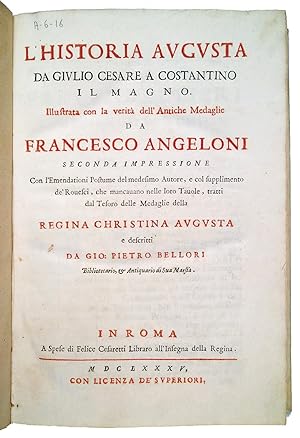 L'historia Augusta da Giulio Cesare a Costantino il Magno illustrata con la verità dell'antiche m...