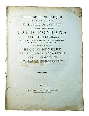 Nelle solenni esequie celebrate in S. Carlo De Catinari all'eminentissimo signor card. Fontana pr...
